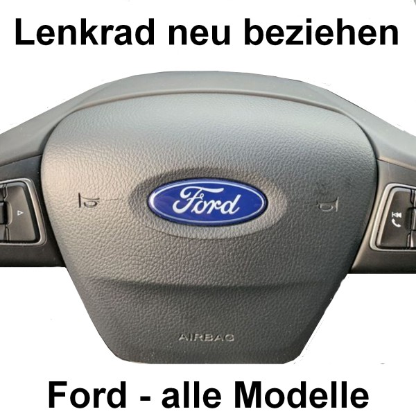 Ford Lenkrad neu beziehen alle Modelle echt Leder Bezug erneuern Neubezug